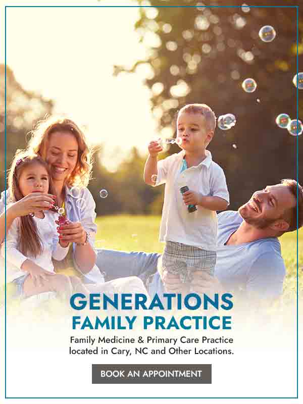 Generations Family Practice, Primary Care Located In Cary, NC Generations Family Practice, Primary Care Located In Cary, NC